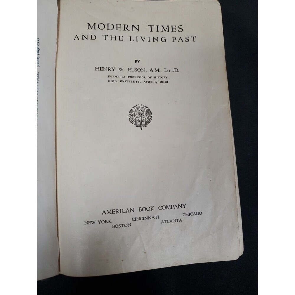 Modern Times and the Living Past By Henry Elson 1925 Hardcover Vintage Antique
